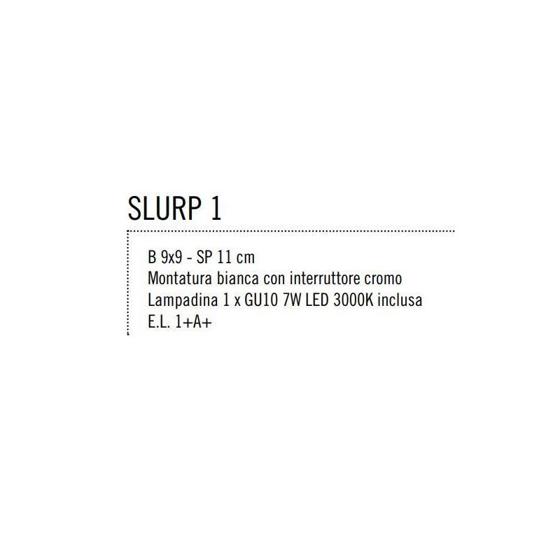 SLURP FARETTO CON INTERRUTTORE E LAMPADINA LED 7W INCLUSA SOSTITUIBILE Illuminando - Cristalensi Shop Online