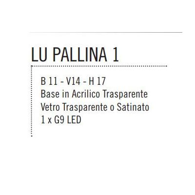 PALLINA LUMETTO CON BASE TRASPARENTE E SFERA D14 CM IN VETRO TRASPARENTE O SATINATO Illuminando - Cristalensi Shop Online