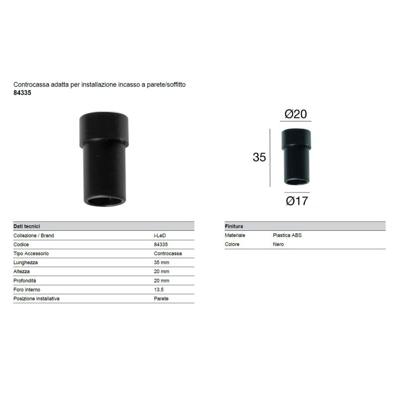84335 CASSAFORMA O CONTROCASSA PER FARETTI DELLA LINEA LIGHT