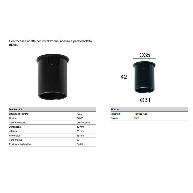 84336 CASSAFORMA O CONTROCASSA PER FARETTI DELLA LINEA LIGHT