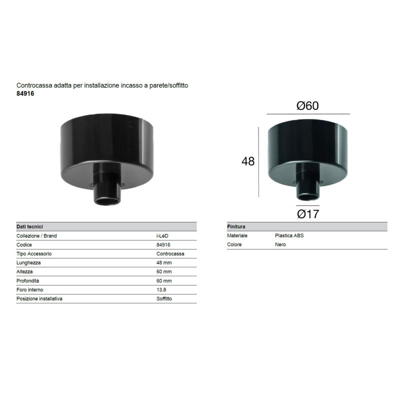 84916 CASSAFORMA O CONTROCASSA PER FARETTI DELLA LINEA LIGHT