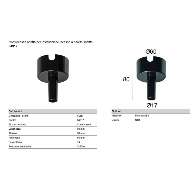 84917 CASSAFORMA O CONTROCASSA PER FARETTI DELLA LINEA LIGHT